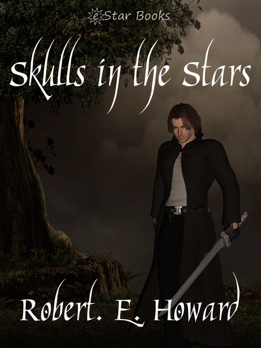 Title details for Skulls in the Stars by Robert E. Howard - Available